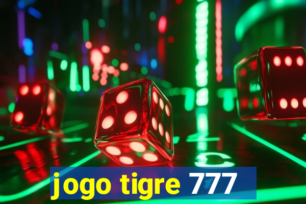 jogo tigre 777 - Cemstoretec